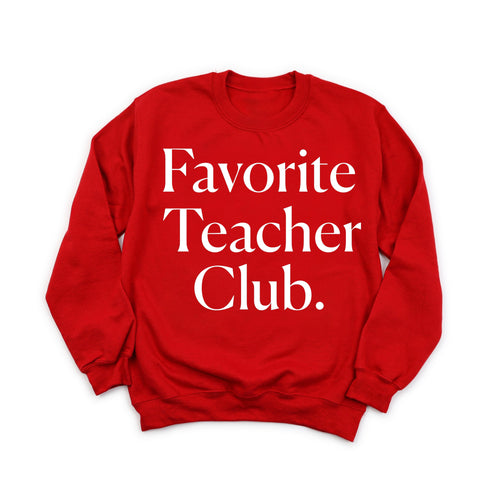 Favorite Teacher Club Adult SweatShirt