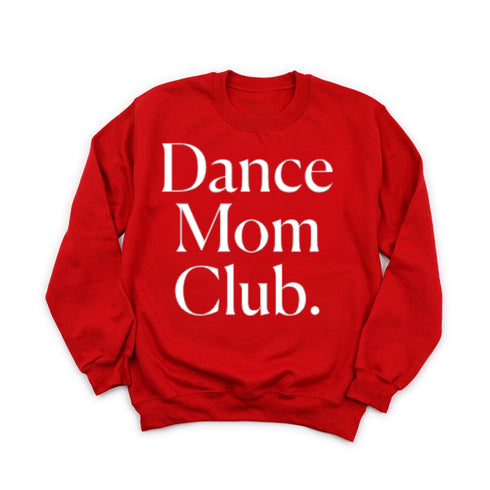 Dance Mom Club Adult SweatShirt