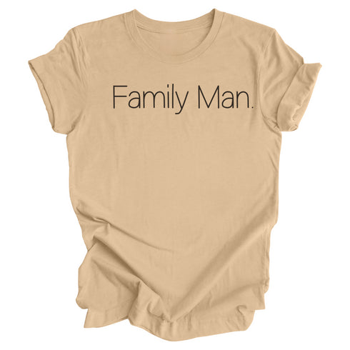 Family Man. - T-shirt and Pullover Option
