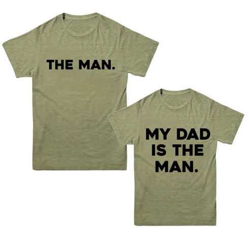 Matching Set - The Man/My Dad Is The Man - Olive (2 Set Shirts)