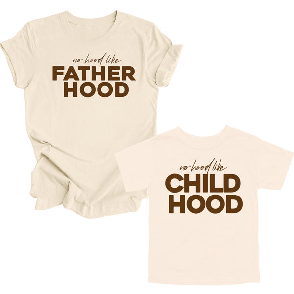 Father, Daughter, Son - No Hood like Fatherhood/Childhood- Natural (2 Set Shirts)