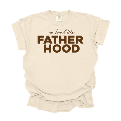 Dads- No Hood like Fatherhood - Comfort Colors (Multiple Colors)