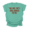 And, Baby, That's Small Business For You / Comfort Colors Adult Shirt