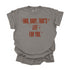 And, Baby, That's Life For You / Comfort Colors Adult Shirt