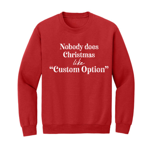 Nobody Does Christmas Like My Family Matching Set - Sweatshirt and Pants (Customize Option available)