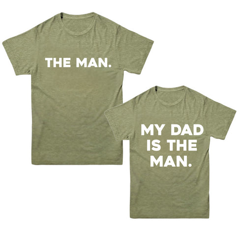 Matching Set - The Man/My Dad Is The Man - Olive (2 Set Shirts)
