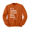 Fall Sweatshirt - It’s Going to get Real Basic