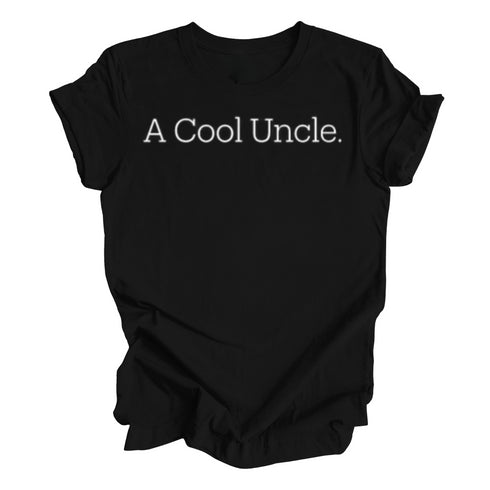 Adult- A Cool Uncle T-shirt (Multiple Colors)