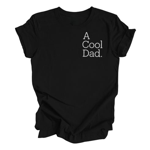 Adult- A Cool Dad T-shirt (Multiple Colors)