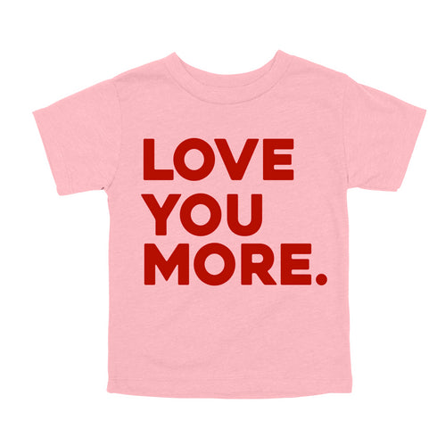 Love You More - Adult/Kids Matching T-shirts
