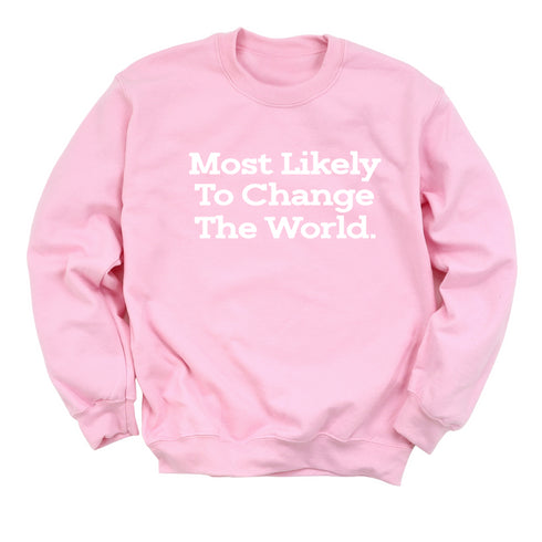 Back to School- "Most Likely to Change the World" Kids Multiple Color Sweatshirt