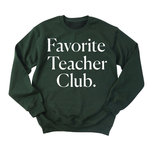 Favorite Teacher Club Adult SweatShirt