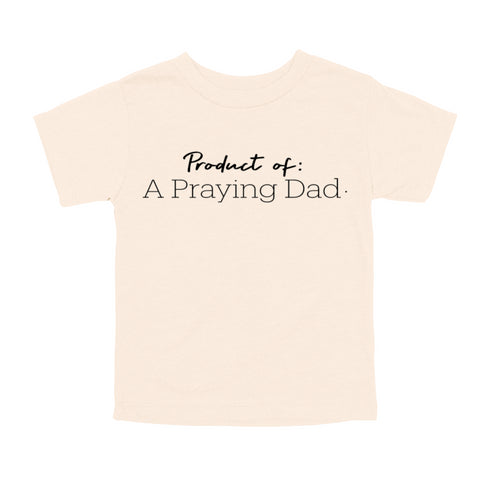 A Praying Dad/Product of a Praying Dad Matching T-shirt Set (Multiple Colors)