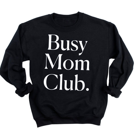 Busy Mom Club Adult SweatShirt