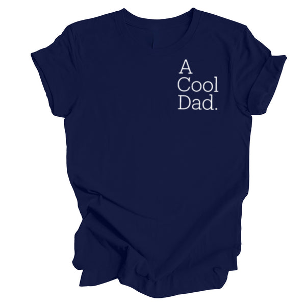 Adult- A Cool Dad T-shirt (Multiple Colors)