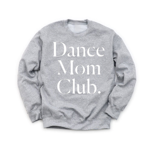 Dance Mom Club Adult SweatShirt