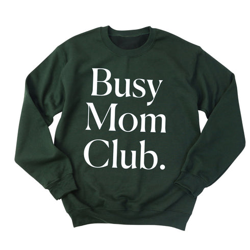 Busy Mom Club Adult SweatShirt