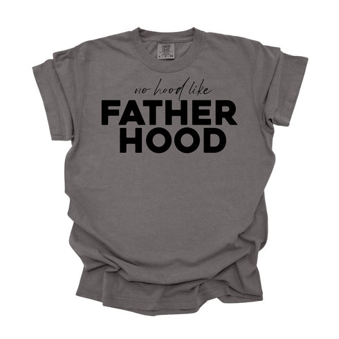 Dads- No Hood like Fatherhood - Comfort Colors (Multiple Colors)