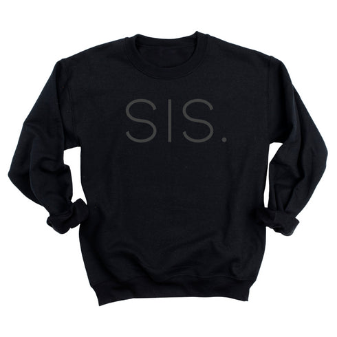Blackout Series: Sis College Pullover and T-shirt