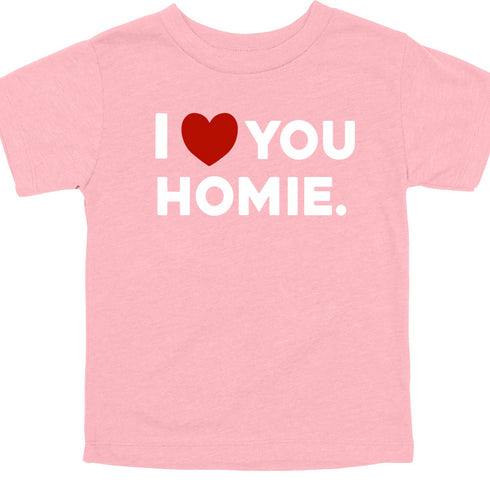 I Love You Homie - Adult/Kids Matching T-shirts