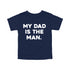 Daddy Matching - The Man/My Dad Is The Man - Navy (2 Set Shirts)