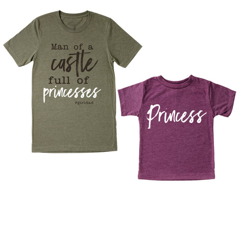Girl Dad + Daddy’s Girl Set - Man of a Castle Full of Princesses