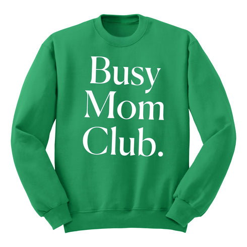 Busy Mom Club Adult SweatShirt