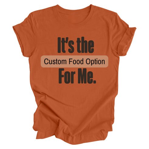 Thanksgiving "It's The ....For Me" Family Matching Shirts ( Multiple Options and Colors)