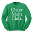Cheer Mom Club Adult SweatShirt
