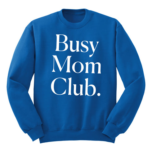 Busy Mom Club Adult SweatShirt