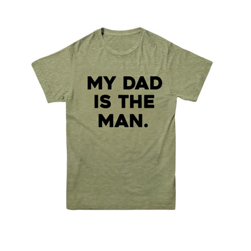 Matching Set - The Man/My Dad Is The Man - Olive (2 Set Shirts)