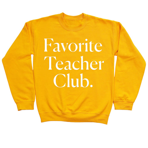 Favorite Teacher Club Adult SweatShirt