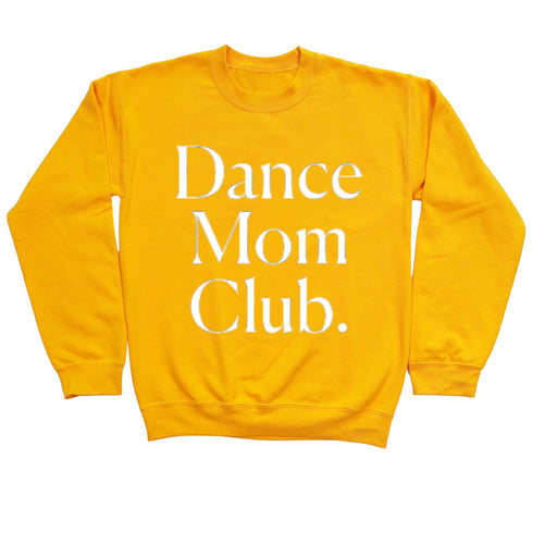 Dance Mom Club Adult SweatShirt