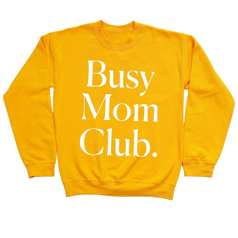 Busy Mom Club Adult SweatShirt