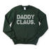 Christmas Mama Claus, Daddy Claus, and Spoiled Reindeer Family Sweatshirt set