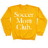 Soccer Mom Club Adult SweatShirt