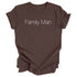 Family Man. - T-shirt and Pullover Option