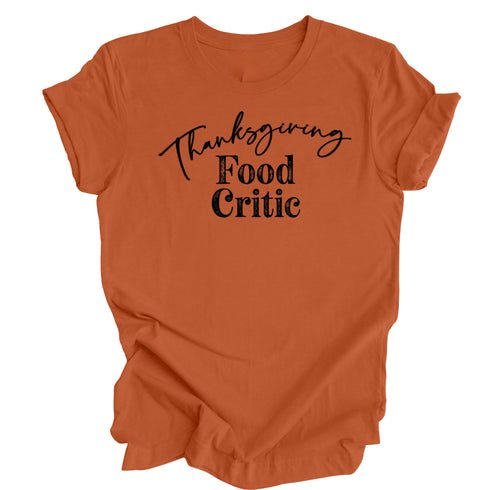Thanksgiving Food Critic ( Multiple Options and Colors)