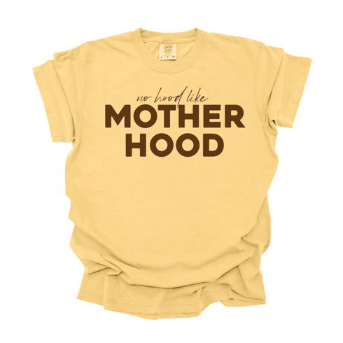 Adult no hood like Motherhood - Multiple Colors ( Comfort Colors T-shirt )