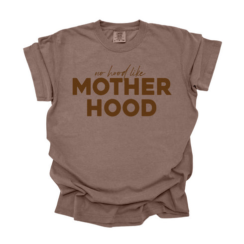 Adult no hood like Motherhood - Multiple Colors ( Comfort Colors T-shirt )