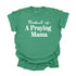 Product of A Praying Mama - Adult T-shirt/Comfort Colors