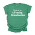 Product of A Praying Grandmother - Adult T-shirt/Comfort Colors