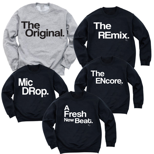 monochrome sweatshirts for familiy, heaather grey that says the original and black for the kids that say the remix, the encore, mic drop, and fresh new beat, cute family matching set