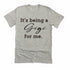 Grandparent Collection: It's being a Gigi for me shirt (multiple colors)