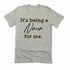 Grandparent Collection: It's being a Nana for me shirt (multiple colors)