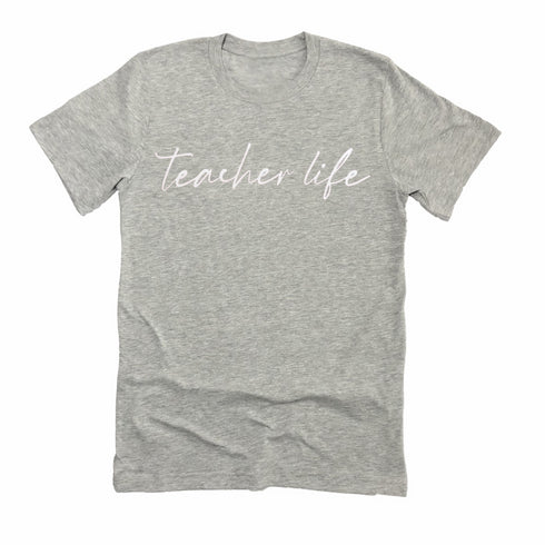 Teacher Life - Adult Unisex T-shirt