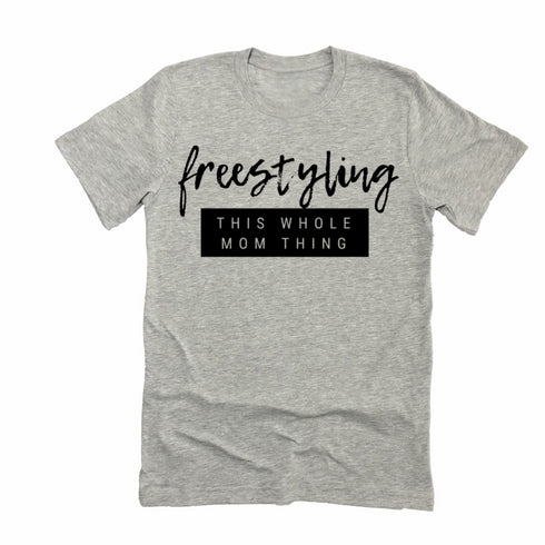 Freestyling This Whole Mom Thing Shirt ( Various Color Options)