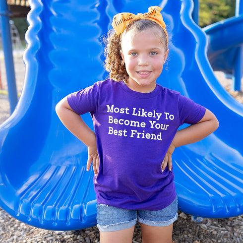 Back to School Superlatives- "Most Likely to Become Your Best Friend" Multiple Color T-shirt
