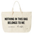 graphic text in black ink that says nothing in this bag belongs to me, mom life
