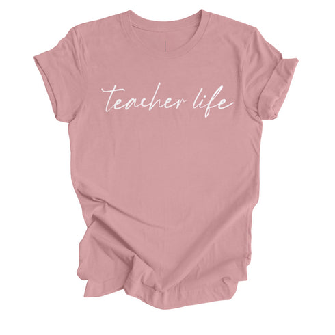 Teacher Life - Adult Unisex T-shirt